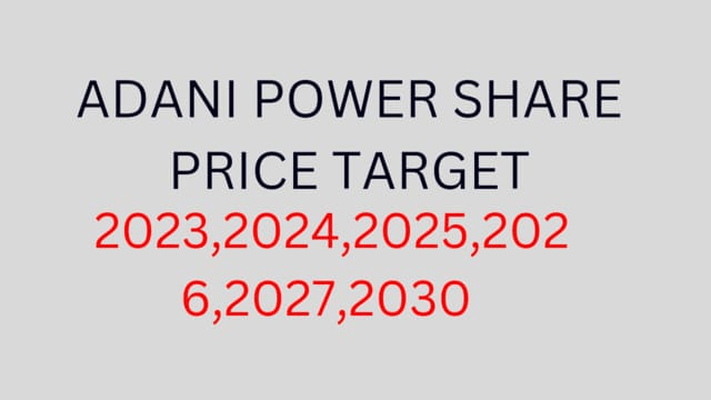 Adani Power Share Price Target 2023, 2024, 2025, 2026, 2027, 2028, To 2030