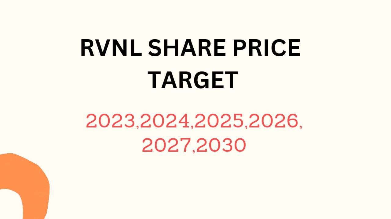 Rvnl Share Price Target 2023, 2024, 2025, 2026, 2027, 2028, To 2030