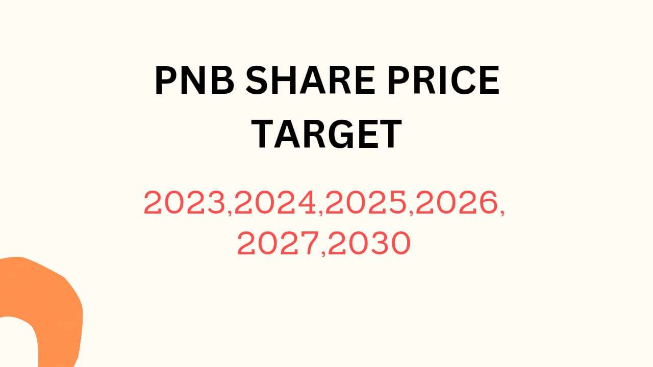 PNB Share Price Target 2023, 2024, 2025, 2026, 2027, 2028, To 2030