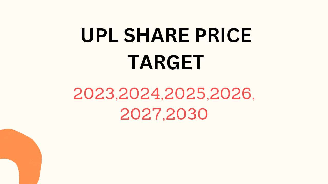 UPL Share Price Target 2024, 2025, 2026, 2027, 2028, To 2030 upmspresult
