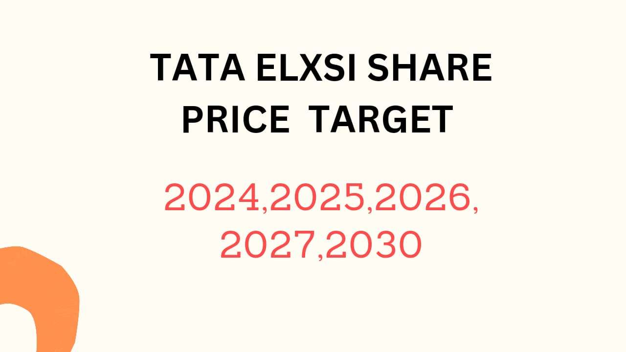 Tata Elxsi Share Price Target 2024, 2025, 2026, 2027, 2028, To 2030