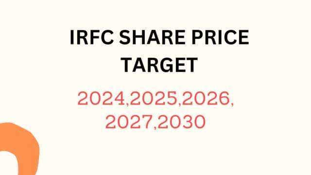 IRFC Share Price Target 2024, 2025, 2026, 2027, 2028, To 2030 - Upmspresult