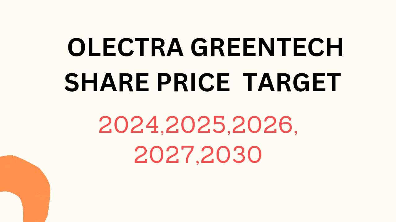 Olectra Greentech Share Price Target 2024, 2025, 2026, 2027, 2028, To 2030