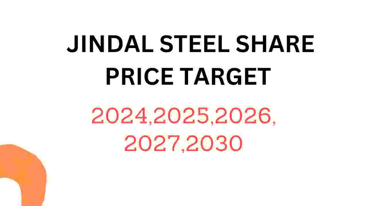 Jindal Steel Share Price Target 2024, 2025, 2026, 2027, 2028, To 2030