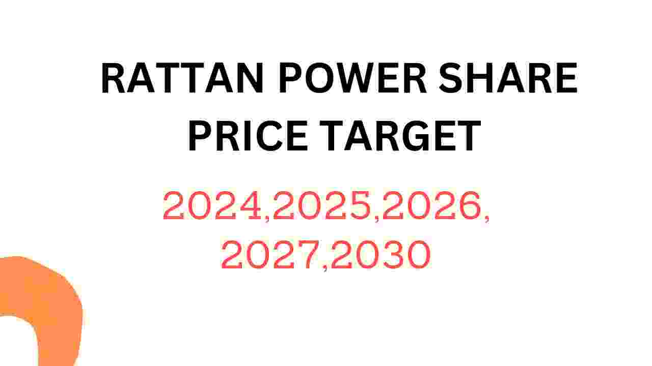 Rattan Power Share Price Target 2024, 2025, 2026, 2027, 2028, To 2030