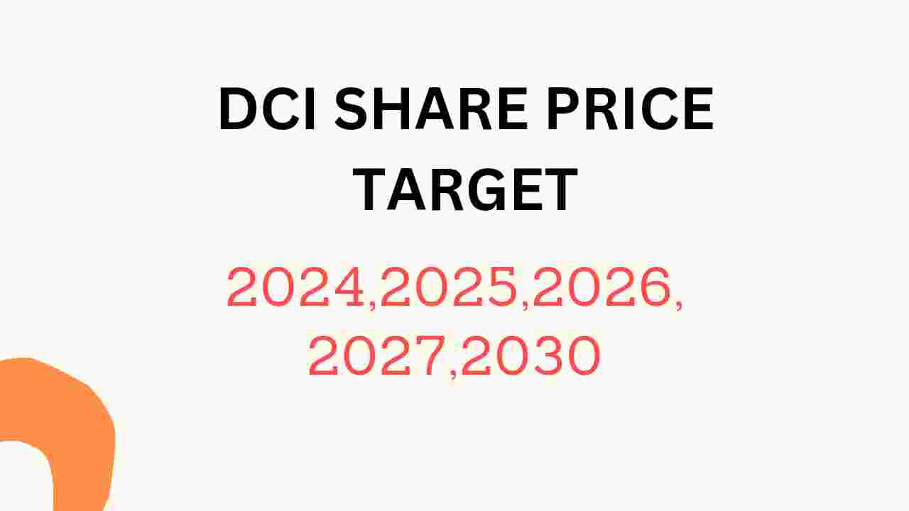 Dc Infotech (DCI) Share Price Target 2024, 2025, 2026, 2027, 2028, To 2030