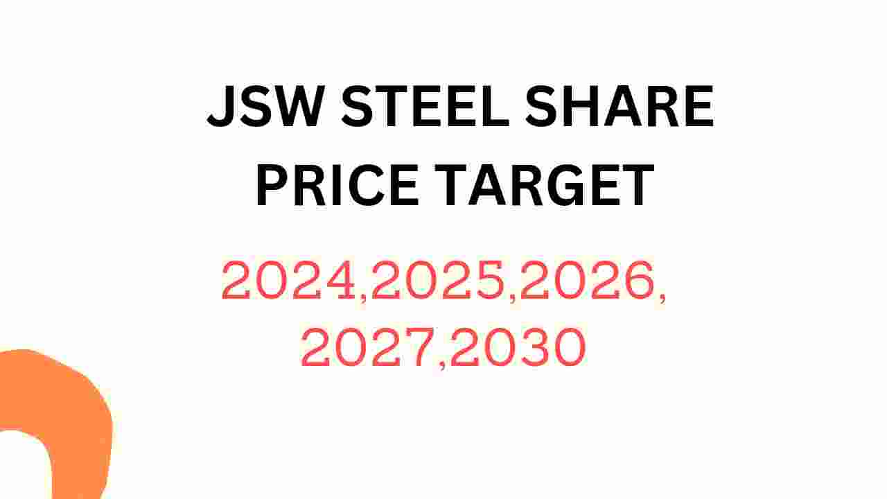 JSW Steel Share Price Target 2024, 2025, 2026, 2027, 2028, To 2030